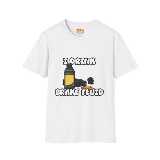 I Drink Brake Fluid Tshirt